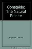 Constable : the natural painter
