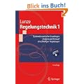 Regelungstechnik 1: Systemtheoretische Grundlagen, Analyse und Entwurf einschleifiger Regelungen (Springer-Lehrbuch)