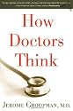 How Doctors Think