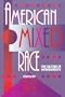 American Mixed Race: The Culture of Microdiversity