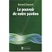 Le pouvoir de notre pardon