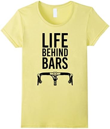 Women's Life Behind Bars Funny Biking Bike T-Shirt Small Lemon