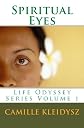 Spiritual Eyes: Life Odyssey Series Volume 1