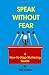 Speak Without Fear: A How-To-Stop-Stuttering Guide