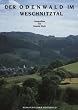 Der Odenwald im Weschnitztal. Romantischer Odenwald. Bildlegenden Dt. /Engl. /Franz.