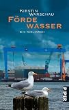 Fördewasser: Ein Kiel-Krimi