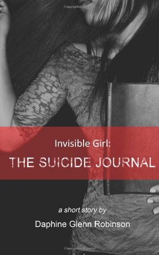 Invisible Girl: The Suicide Journal