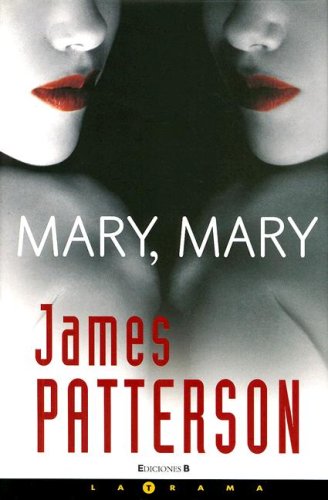 Mary Mary/ Mary, Mary (Alex Cross) (Spanish Edition)