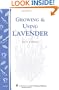 Growing & Using Lavender: Storey's Country Wisdom Bulletin A-155 (Storey Country Wisdom Bulletin)