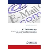 ICT in Marketing: A Study of The Use of Internet and Mobile Phones in Five Selected Companies in Dublin, Ireland