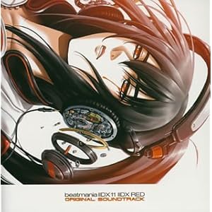 【クリックで詳細表示】beatmania IIDX11-IIDX RED-ORIGINAL SOUNDTRACK [Soundtrack]
