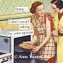 Anne Taintor I Don't Recall Asking Magnet
