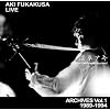 AKI FUKAKUSA LIVE ARCHIVES Vol.1 1989-1994