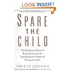 Spare the Child: The Religious Roots of Punishment and the Psychological Impact of Physical Abuse