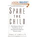 Spare the Child: The Religious Roots of Punishment and the Psychological Impact of Physical Abuse