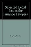 Selected legal issues for finance lawyers