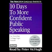 10 Days to More Confident Public Speaking | [The Princeton Language Institute, Lenny Laskowski]