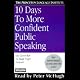 10 Days to More Confident Public Speaking