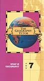 What is Geography? - Geography Tutor, Vol. 7 [VHS]