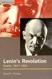 Lenins Revolution: Russia, 1917-1921 (Seminar Studies in History Series)
