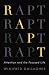Rapt: Attention and the Focused Life