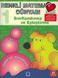 Renkli Matematik Dunyasi - Siniflandirma Ve Eslestirme 3-6 Yas