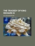 The Tragedy of King Richard III