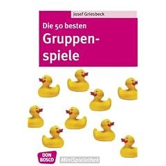 Die 50 besten Gruppenspiele: Don Bosco MiniSpielothek