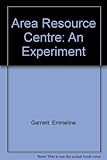 Area Resource Centre, an experiment
