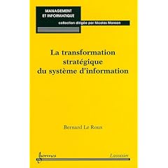 La transformation strat�gique du syst�me d'information