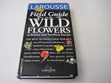 Field guide to the wild flowers of Britain and Northern Europe