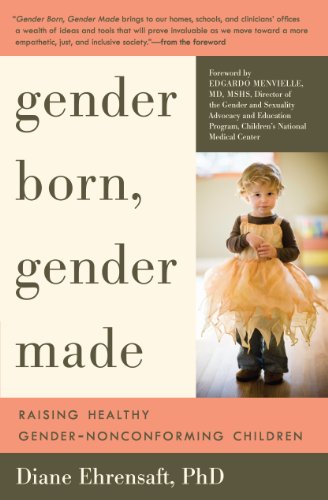 gender born gender made raising healthy gender nonconforming children