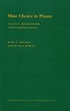 Mate Choice in Plants: Tactics, Mechanisms, and Consequences: Tactics, Mechanisms and Consequences (Monographs in Population Biology)