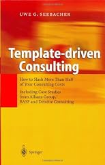 Template-driven Consulting: How to Slash More Than Half of Your Consulting Costs