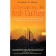 Understanding the Arab Culture: A Practical Cross-cultural Guide to Working in the Arab World... by Jehad Al-Omari
