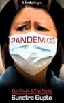 Pandemics: Our Fears and the Facts (K...