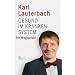 Gesund im kranken System: Ein Wegweiser