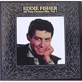 Eddie Fisher - All Time Greatest Hits, Vol. 1