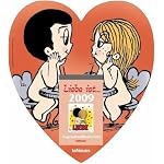 Liebe ist... Tagesabreißkalender 2009