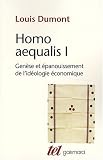 Homo aequalis : Tome 1, Genèse et épanouissement de l\'idéologie économique