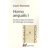 Homo aequalis I: Gen�se et �panouissement de l'id�ologie �conomiquepar Louis Dumont