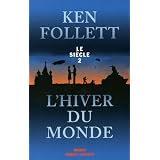 Le si�cle, Tome 2 : L'hiver du mondepar Ken Follett