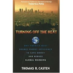 Turning Off the Heat: Why America Must Double Energy Efficiency to Save Money and Reduce Global Warming