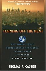 Turning Off the Heat: Why America Must Double Energy Efficiency to Save Money and Reduce Global Warming