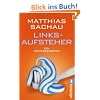Linksaufsteher: Ein Montagsroman