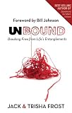 Unbound: Breaking Free of Lifes Entanglements
