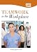 Teamwork in the Workplace: Building Effective Teams