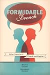 Formidable French: False cognates in...