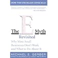The E-Myth Revisited: Why Most Small Businesses Don't Work and What to Do About It
