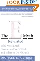 E-myth Revisited: Why Most Small Businesses Don't Work and What to Do About It